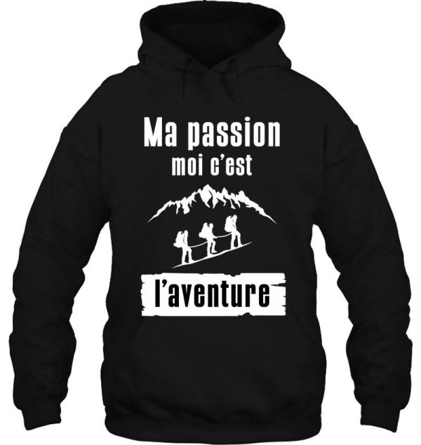 my passion for adventure hiking camping hoodie