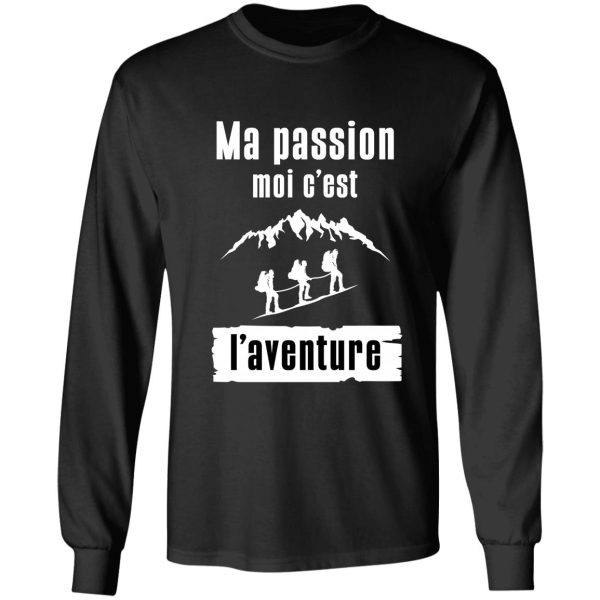 my passion for adventure hiking camping long sleeve