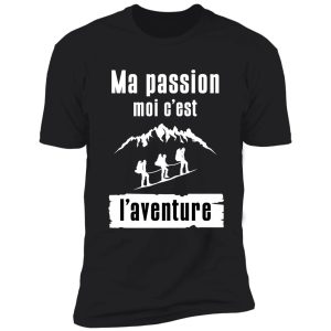 my passion for adventure hiking camping shirt