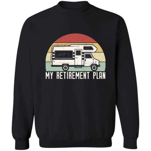 my retirement plan sweatshirt