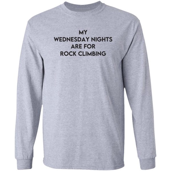 my wednesday nights are for rock climbing long sleeve