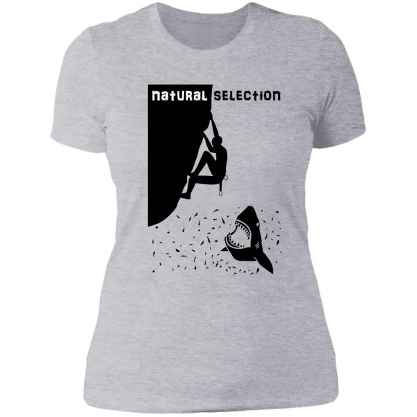 natural selection - climb or die lady t-shirt
