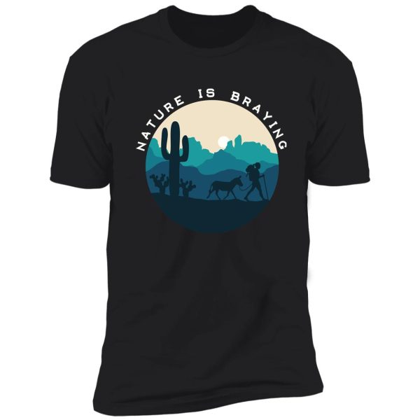 nature is braying (female; mini donkey) shirt