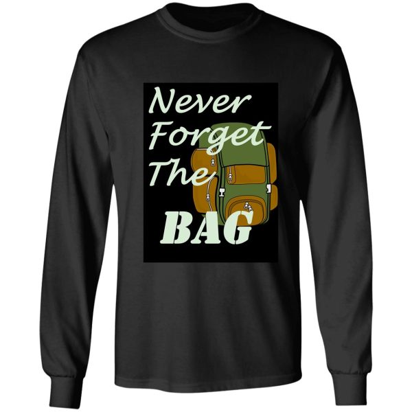 never forget the bag long sleeve