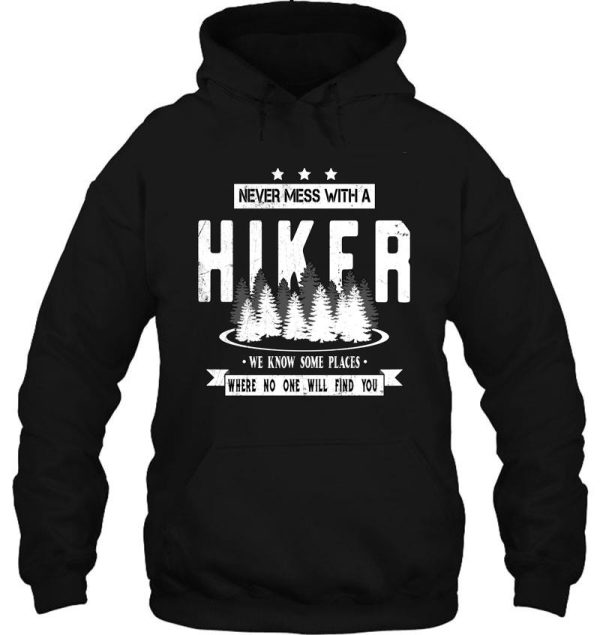 never mess with a hiker mountain backpacking trip hoodie