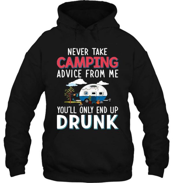 never take camping advice from me hoodie