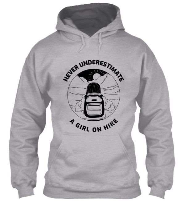 never underestimate a girl on hike hoodie