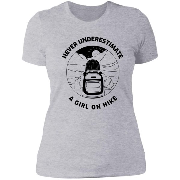 never underestimate a girl on hike lady t-shirt