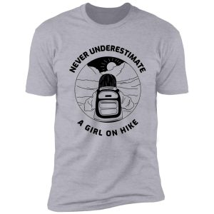 never underestimate a girl on hike shirt