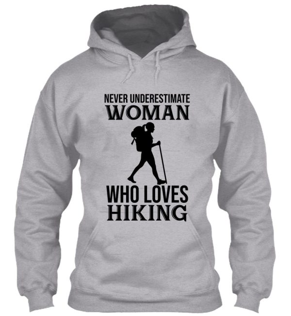 never underestimate a woman who loves hiking hoodie