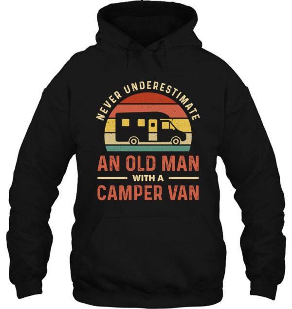 never underestimate an old man with a camper van rv hoodie