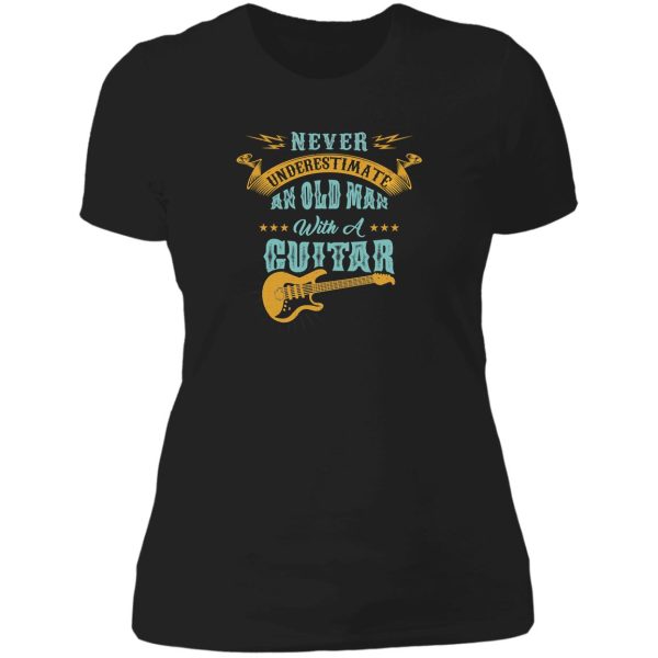 never underestimate an old man with a funny guitar never underestimate an old man with a guitar gift music lady t-shirt