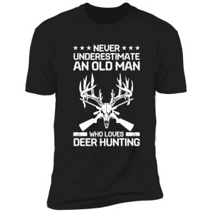 never underestimate old man who loves deer hunting shirt