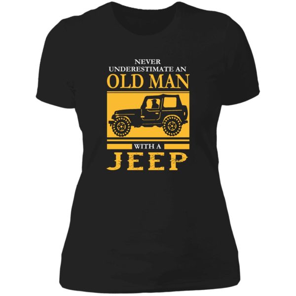 never underestimate old man with a jeep lady t-shirt