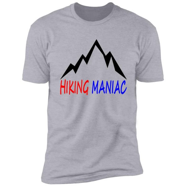 new hiking mania shirt