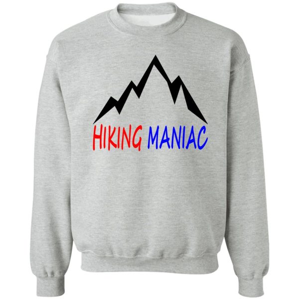 new hiking mania sweatshirt