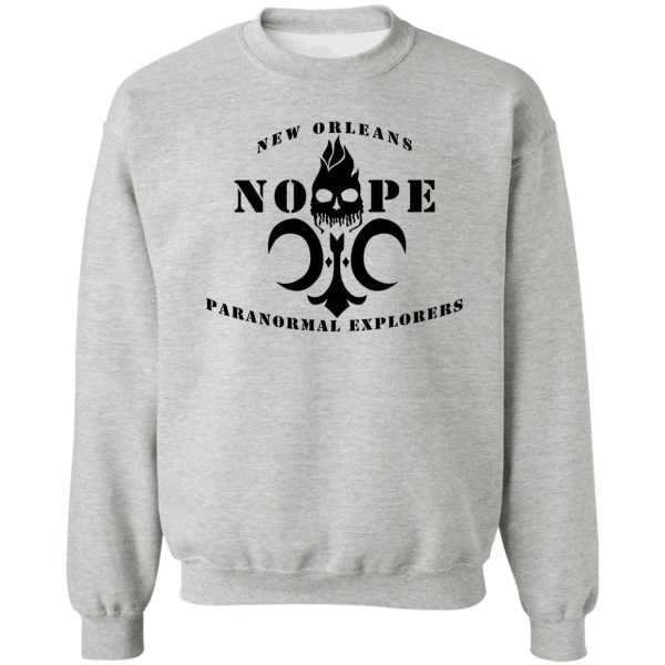 new orleans paranormal explorers. n.o.p.e. team sweatshirt