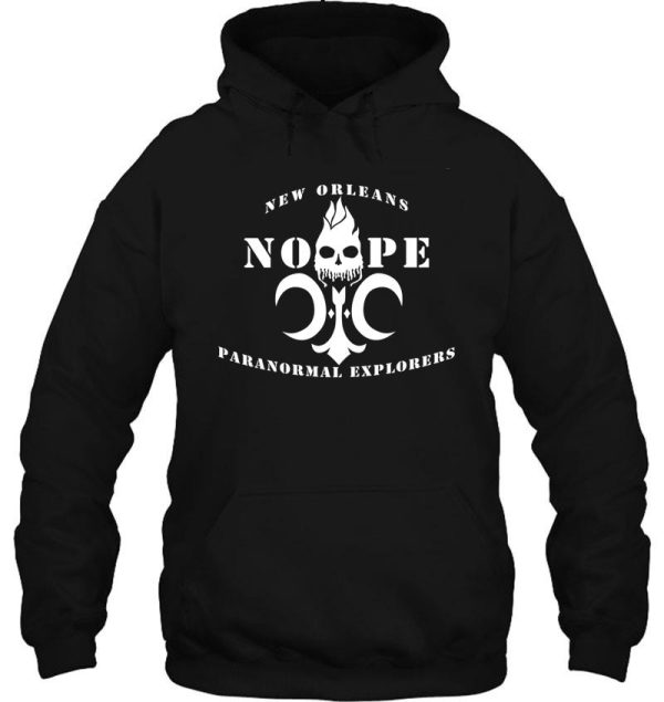 new orleans paranormal explorers. the n.o.p.e. team hoodie