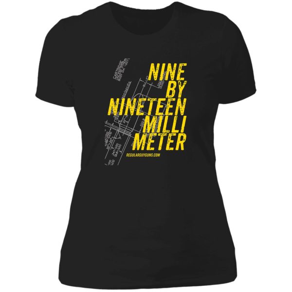 nine by nineteen millimeter lady t-shirt