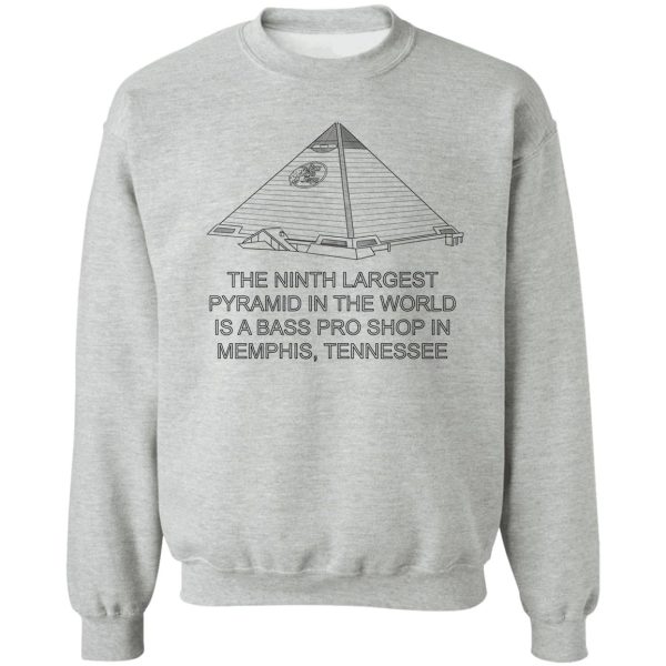 ninth largest pyramid sweatshirt