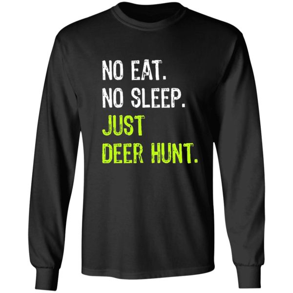 no eat sleep just deer hunt repeat hunting gift long sleeve