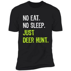 no eat sleep just deer hunt repeat hunting gift shirt