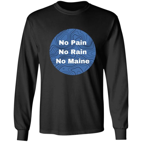 no pain no rain no maine (blue) long sleeve