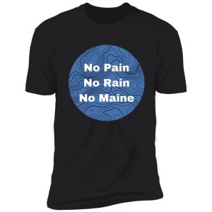 no pain no rain no maine (blue) shirt