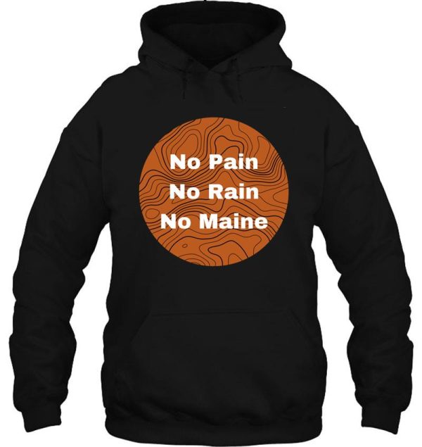 no pain no rain no maine (orange) hoodie