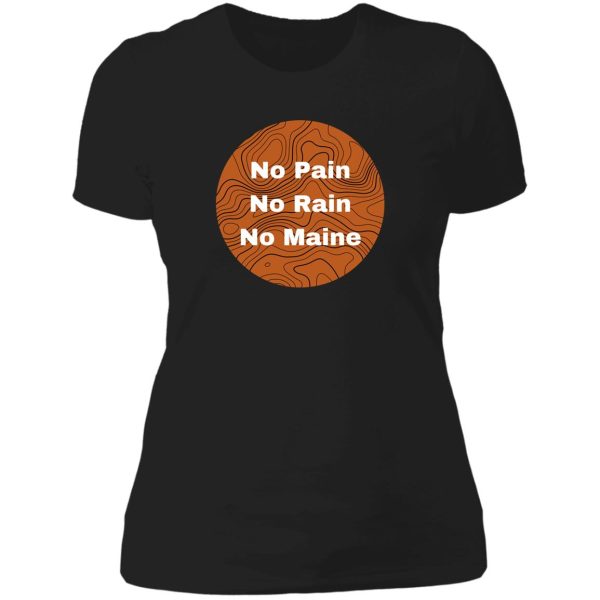 no pain no rain no maine (orange) lady t-shirt