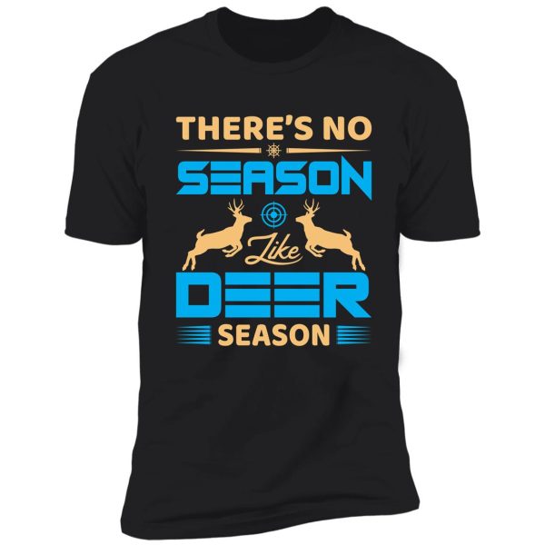 no season like deer season shirt