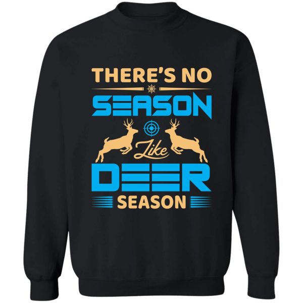 no season like deer season sweatshirt