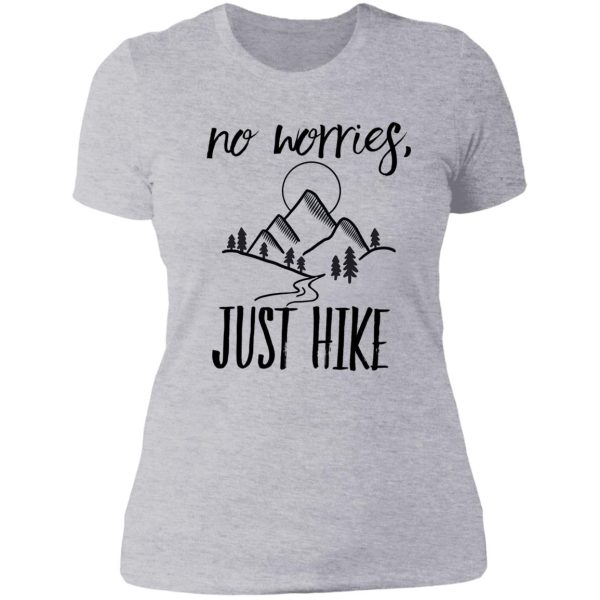 no worries just hike lady t-shirt