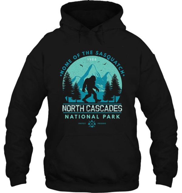 north cascades national park home of the sasquatch hoodie