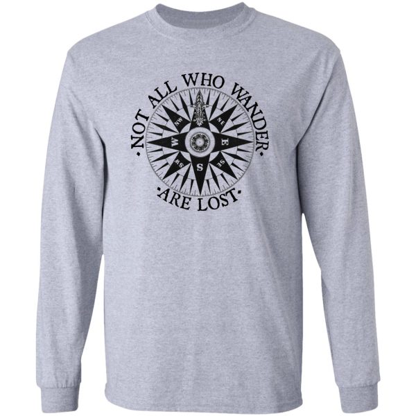 not all who wander are lost adventure travel gifts long sleeve