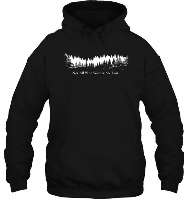 not all who wander are lost hoodie