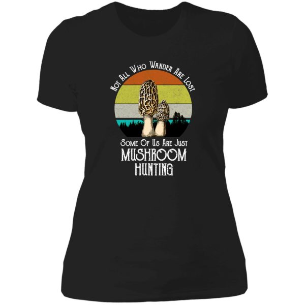 not all who wander are lost morel mushroom hunting lady t-shirt