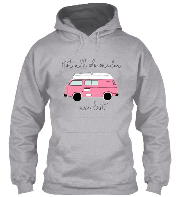 not all who wander are lost - pink hoodie