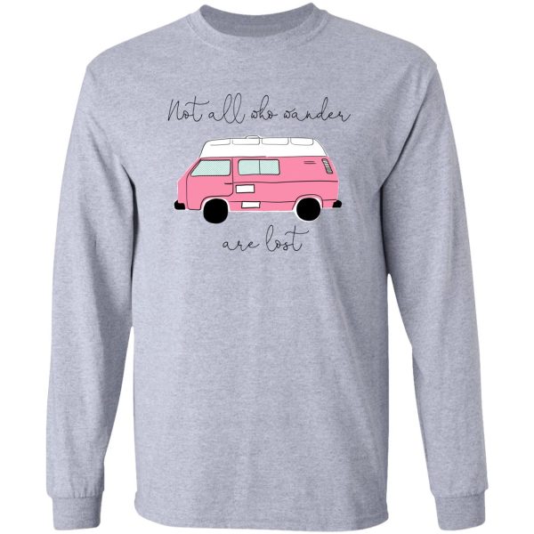 not all who wander are lost - pink long sleeve