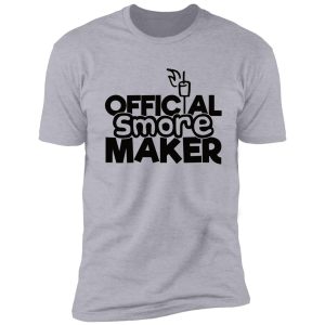 official smore maker - funny camping quotes shirt