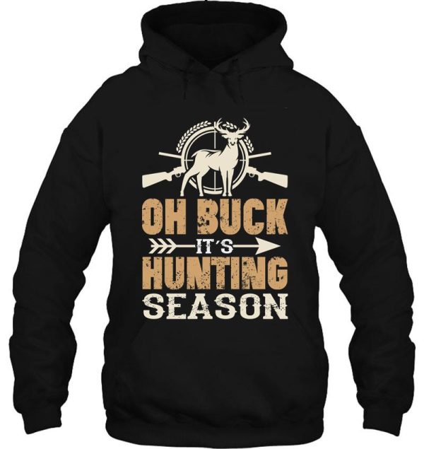 oh buck its hunting season hoodie