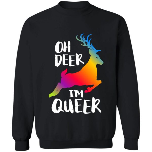 oh deer im queer sweatshirt