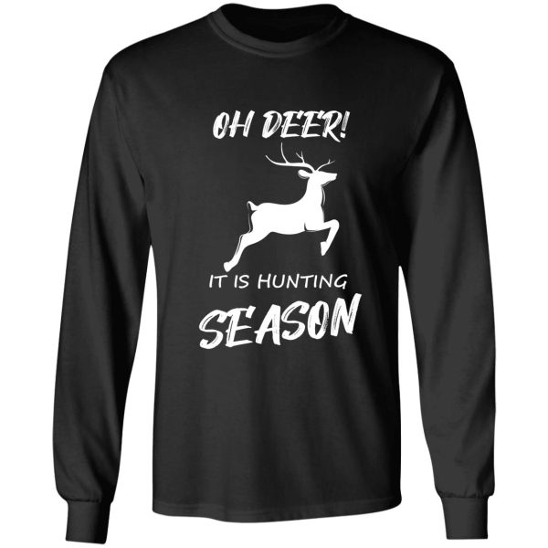oh deer! it is hunting season long sleeve