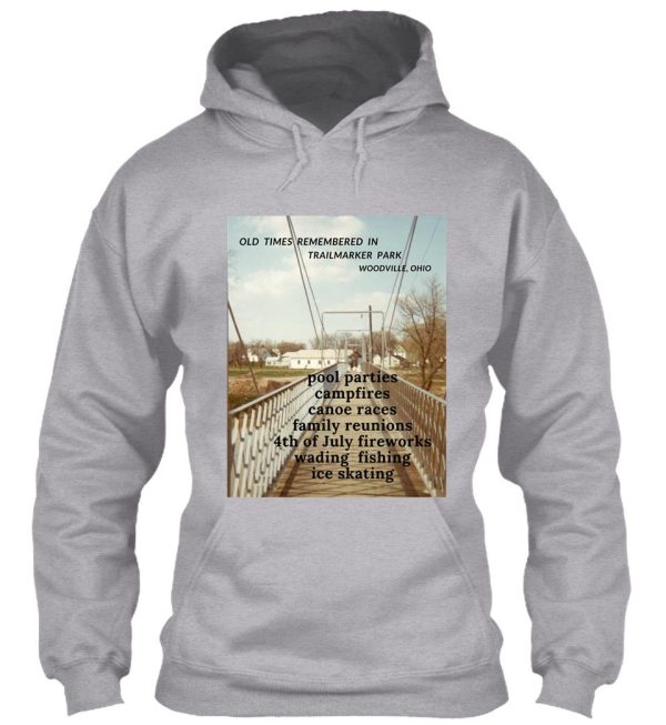 old times remembered in woodville ohio hoodie