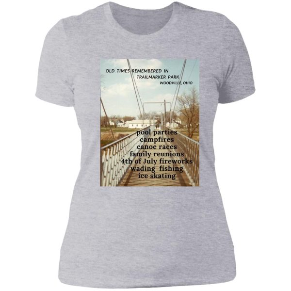 old times remembered in woodville ohio lady t-shirt