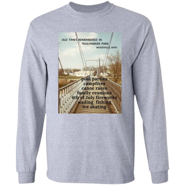 old times remembered in woodville ohio long sleeve