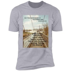 old times remembered in woodville, ohio shirt