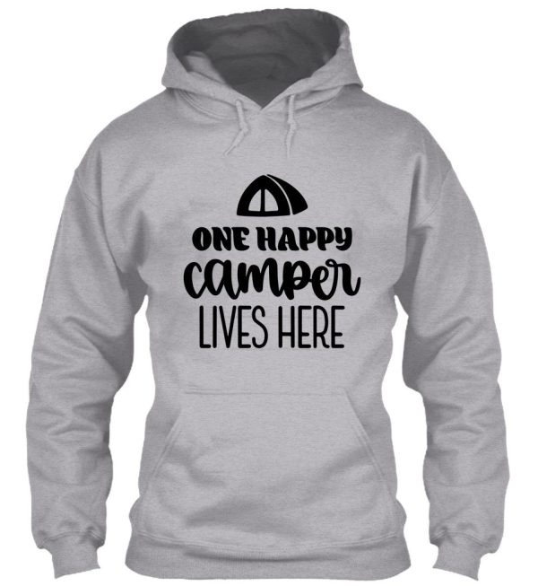 one happy camper lives here - for camping hiking outdoors adventure lovers hoodie