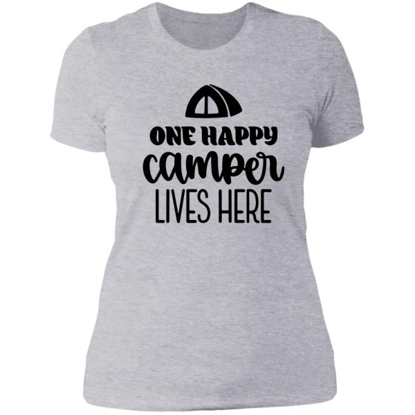 one happy camper lives here - for camping hiking outdoors adventure lovers lady t-shirt