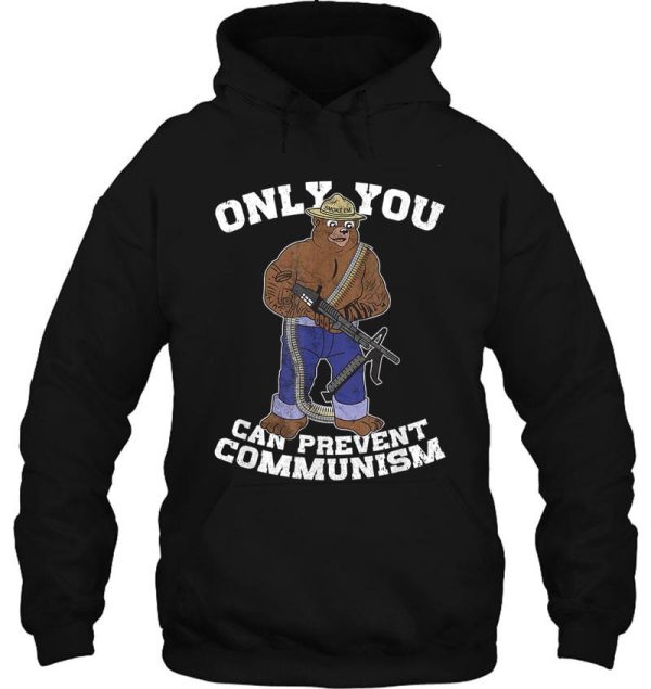 only you can prevent communism hunting bear hoodie